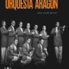 La Reina de las Charangas: Orquesta Aragón (Música) (Spanish Edition)